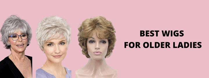Best Wigs for Older Ladies