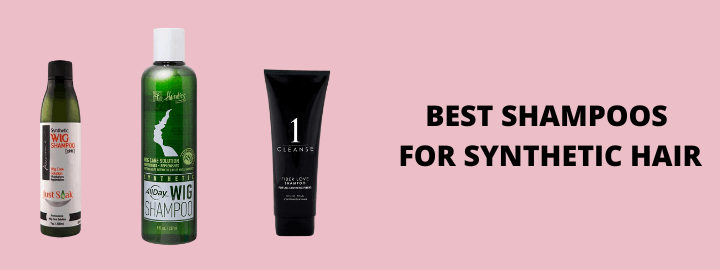 Best Shampoos for Synthetic Hair