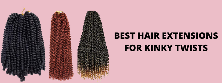 best hair extensions for kinky twists
