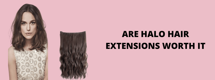 Are Halo HAIR Extensions Worth It