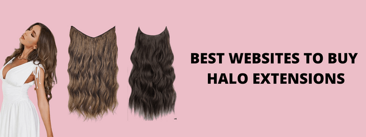 Best Websites to Buy Halo Hair Extensions