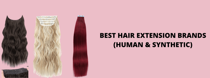Best Hair Extension Brands
