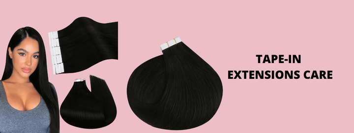 Tape-in Extensions Care